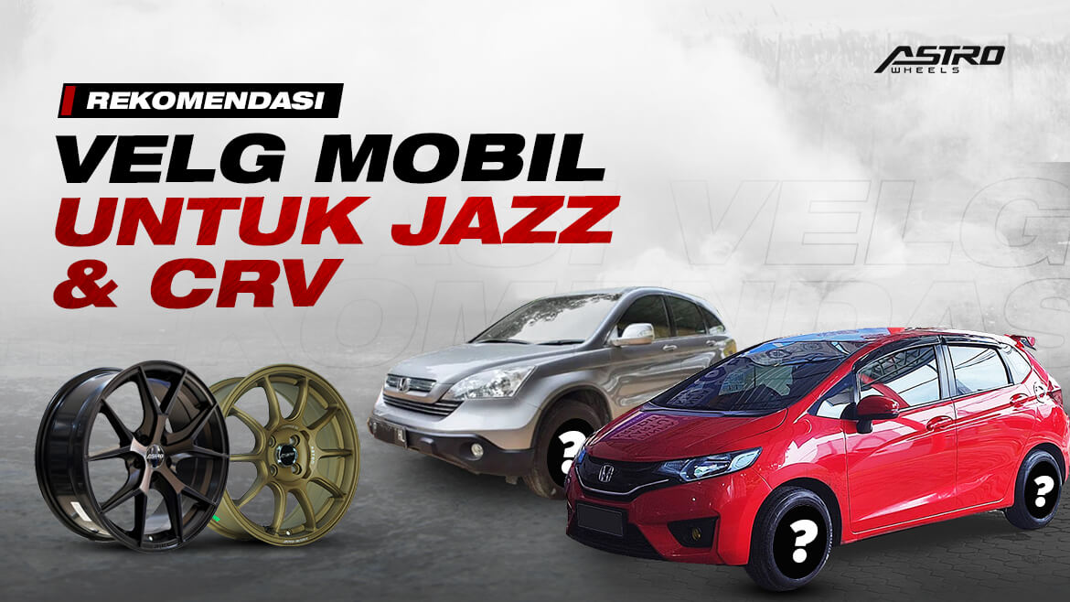 Honda Crv Modifikasi Velg. Rekomendasi Velg Mobil Untuk Jazz & CRV Ring 16 & 17