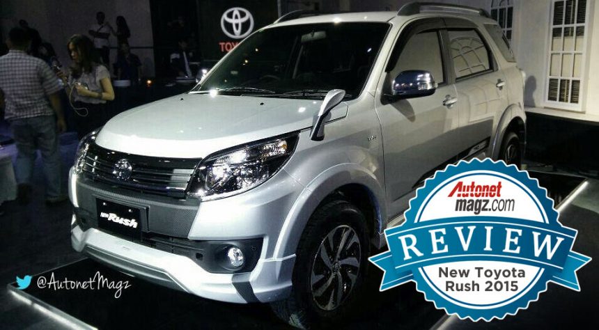 Lampu Depan Toyota Rush 2015. First Impression Review Toyota Rush Facelift 2015 oleh AutonetMagz