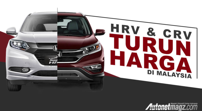 Harga Honda Hrv 2020 Malaysia. Honda HRV dan Honda CRV Turun Harga!! Di Malaysia