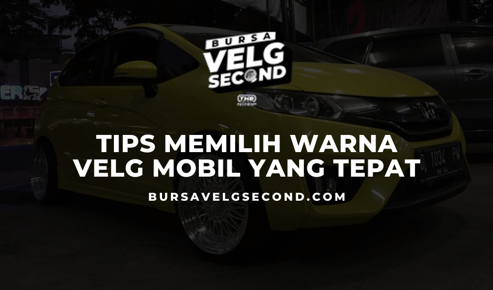 Warna Velg Untuk Mobil Abu Abu. Tips Memilih Warna Velg Mobil Yang Tepat & Cocok