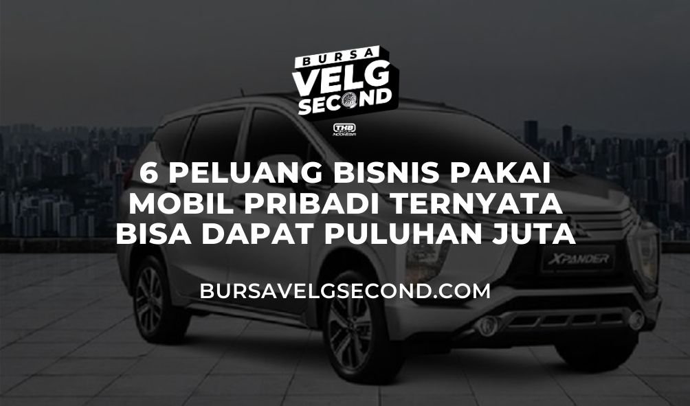 Usaha Pakai Mobil Avanza. 6 Peluang Usaha Pakai Mobil Pribadi Ternyata Bisa Dapat Puluhan