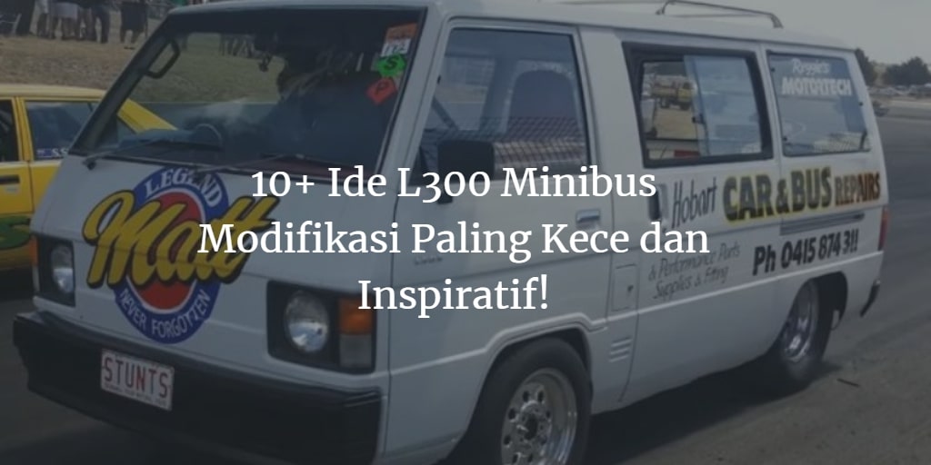 Interior L300 Minibus Terbaru. 10+ Ide L300 Minibus Modifikasi Paling Kece dan Inspiratif!