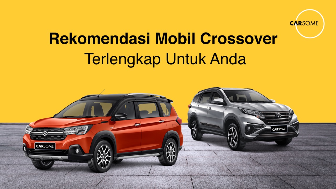 Apa Itu Mobil Crossover. 10 Mobil Crossover Rekomendasi Terbaik di Tahun 2021