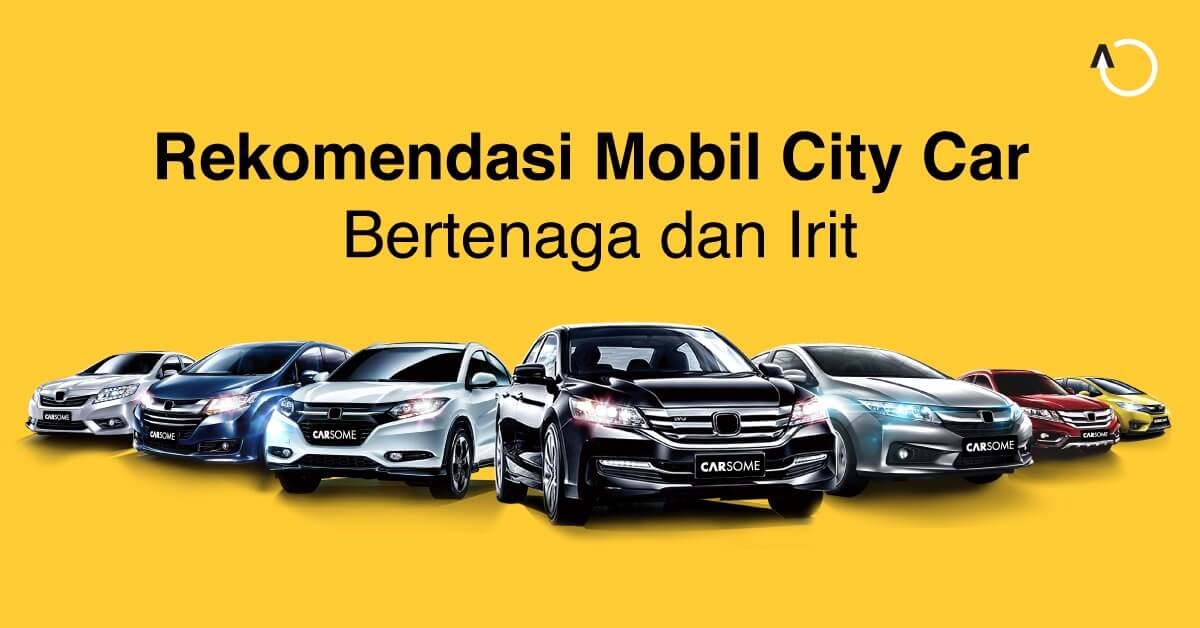 Mobil City Car Murah. 15 Rekomendasi Mobil City Car Bertenaga dan Irit 2021