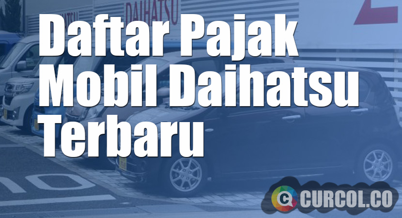 Berapa Pajak Xenia Tahun 2005. √ Daftar Pajak Mobil Daihatsu Terbaru