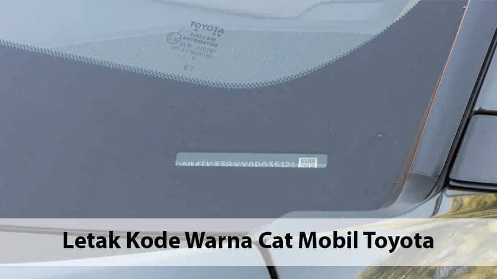 Kode Cat Mobil Toyota Avanza. Letak Kode Warna Cat Mobil Toyota Semua Tipe