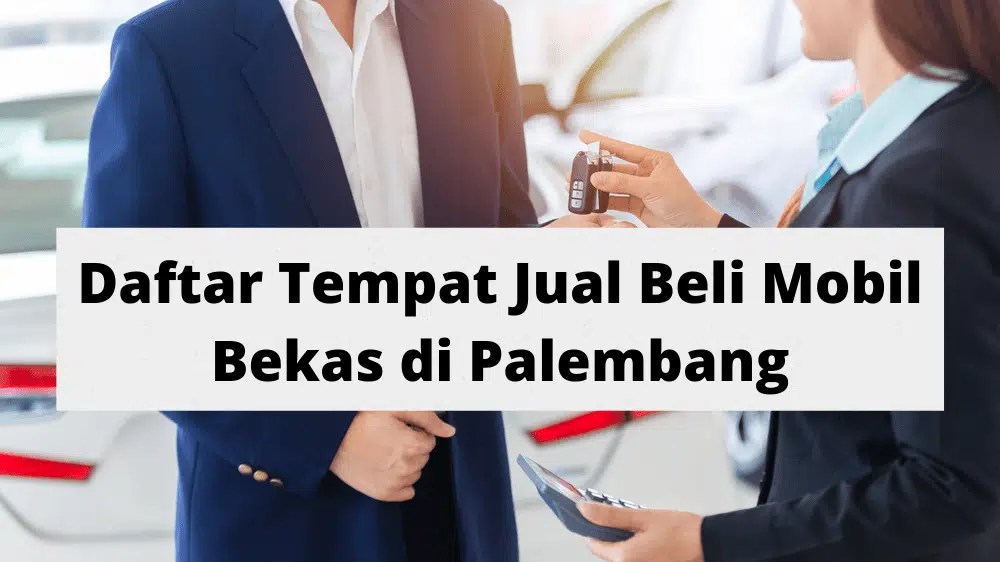 Harga Mobil Jazz Bekas Palembang. Daftar Tempat Jual Beli Mobil Bekas Palembang Terpercaya