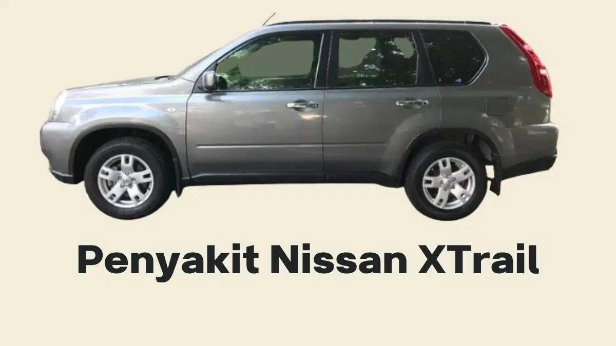 Kekurangan Nissan X Trail 2011. Penyakit Nissan X-Trail T31-T32 [Kekurangan & KELUHAN