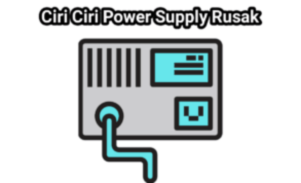 Ciri Ciri Psu Rusak. Ciri Ciri Power Supply Rusak Beserta Penyebab nya