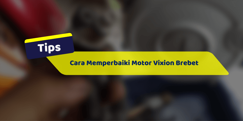 Cara Memperbaiki Pompa Bensin Vixion. Cara Memperbaiki Motor Vixion Brebet Dengan Mudah