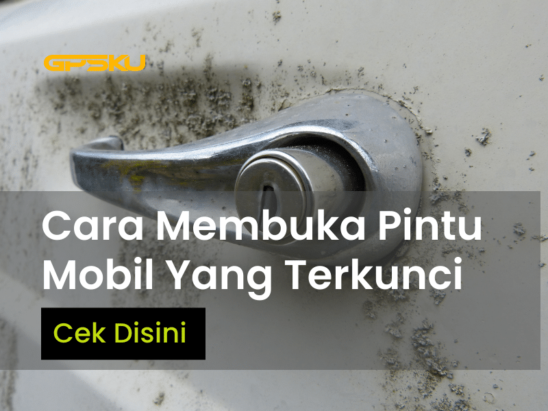 Cara Membuka Pintu Mobil Dari Dalam Untuk Pemula. Cara Membuka Pintu Mobil Terkunci Dengan Mudah