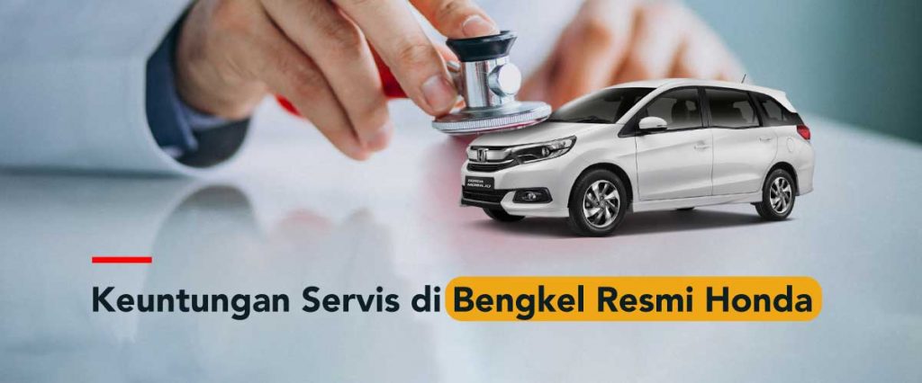 Bengkel Resmi Honda Makassar. Keuntungan service di Bengkel Resmi Honda