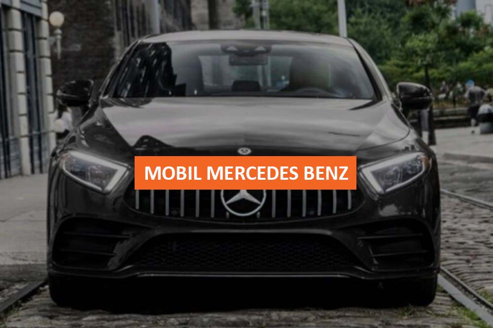 Tipe Tipe Mobil Mercedes Benz. Tipe Tipe Mobil Mercedes Benz yang Paling Laris di Indonesia