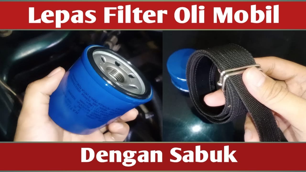 Cara Buka Filter Oli Mobil Tanpa Alat. Cara Buka Filter Oli – Otosection