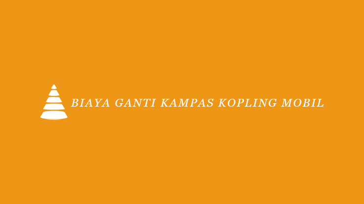 Harga Kampas Kopling Ertiga Satu Set. Biaya Jasa Ganti Kampas Kopling Ertiga