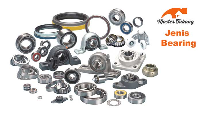 Macam Macam Bearing Dan Gambarnya. Mengenal Jenis Bearing, Kode Bearing, dan Analisa Kerusakan