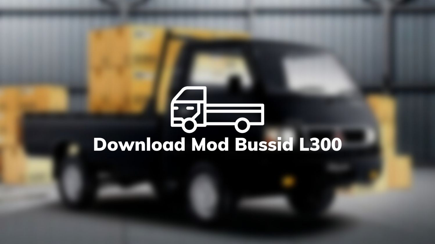 Pick Up Modif Bak Truk. √ 40 Download Mod Bussid L300 (full anim, muatan, strobo, full