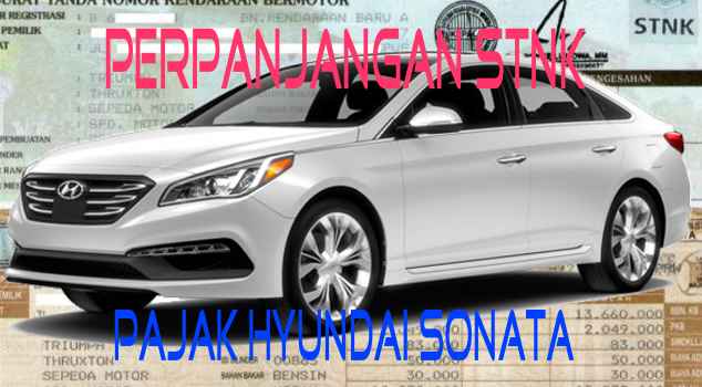 Hyundai Sonata Ex Taxi. Daftar Biaya Pajak Hyundai Sonata Semua Tahun