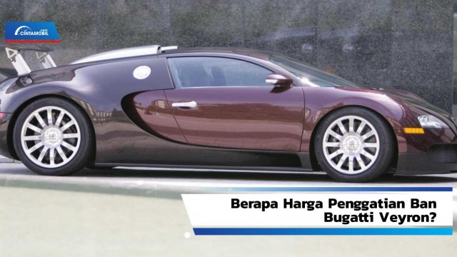 Harga Mobil Bugatti Veyron. Wow! Biaya Ganti Ban Bugatti Veyron Setara Harga Toyota Fortuner