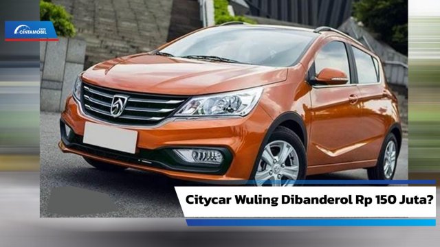 City Car Di Indonesia. Mengenal Wuling City Car yang Akan Masuk Indonesia