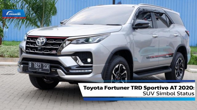 Gambar Mobil Fortuner Terbaru 2020. Review Toyota Fortuner TRD Sportivo AT 2020: SUV yang Jadi
