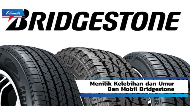 Umur Ban Mobil Bridgestone : General Tips