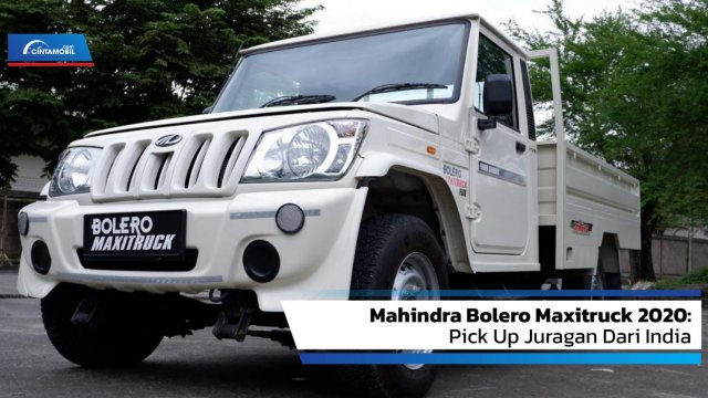 Harga Mobil Mahindra Bolero. Review Mahindra Bolero Maxitruck 2020: Pick Up Juragan Dari India