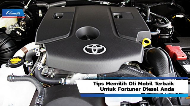 Harga Oli Fortuner Diesel. Tips Memilih Oli Mobil Terbaik untuk Fortuner Diesel Anda