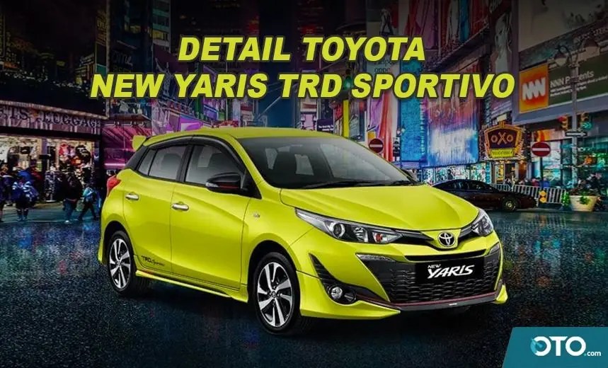 Harga Yaris Trd Sportivo 2019. Mau Beli Toyota Yaris TRD Sportivo? Kenali Spesifikasinya