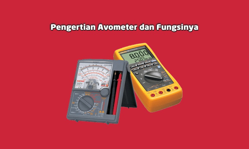 Bagian-bagian Avometer Dan Fungsinya. Pengertian Avometer, Bagian