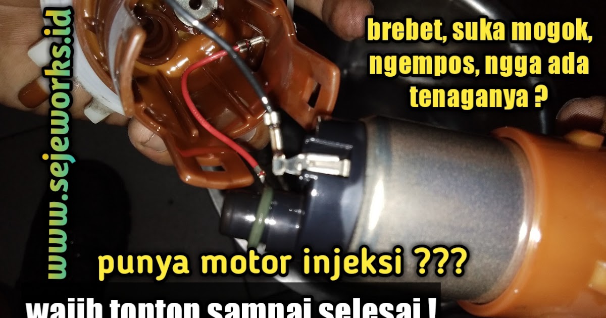 Cara Memperbaiki Fuel Pump Motor Injeksi. Cara Memperbaiki dan Memasang Fuel Pump yang Rusak Pada