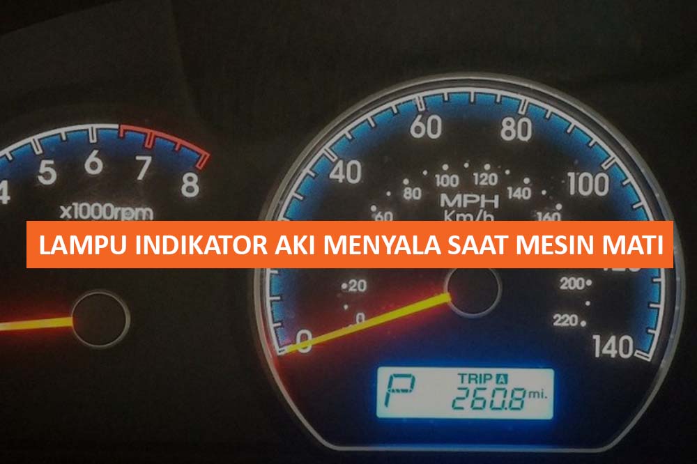 Lampu Indikator Aki Mati Saat Kontak On. Lampu Indikator Aki Menyala Saat Mesin Mati Penyebab & Cara