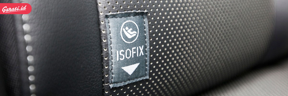 Mobil Yang Ada Isofix. ISOFIX Merupakan Standar Keselamatan Pada Mobil