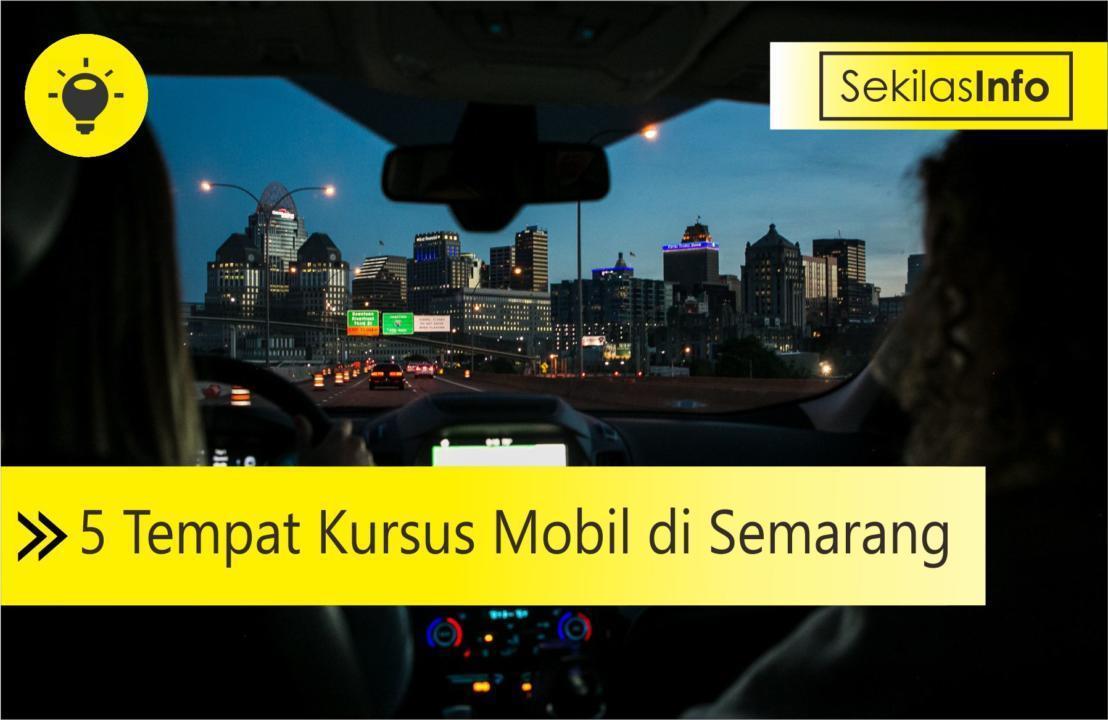 Kursus Stir Mobil Semarang. 5 Tempat Kursus Stir Mobil Murah di Semarang