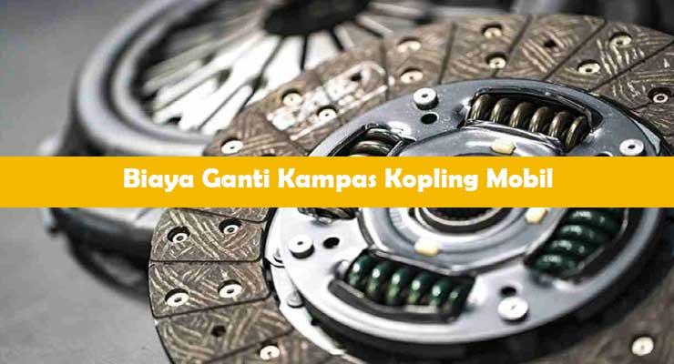 Biaya Ganti Kanvas Kopling Mobil Xenia. √ Biaya Ganti Kampas Kopling Mobil di Bengkel Resmi 2021