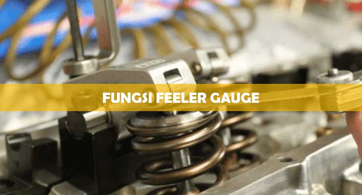 Cara Menggunakan Feeler Gauge. 10 Fungsi Feeler Gauge & Cara Menggunakan