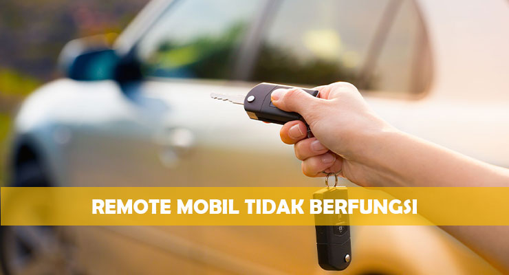 Remote Mobil Tidak Berfungsi Setelah Ganti Baterai. √ Remote Mobil Tidak Berfungsi ? Penyebab & Cara Mengatasi