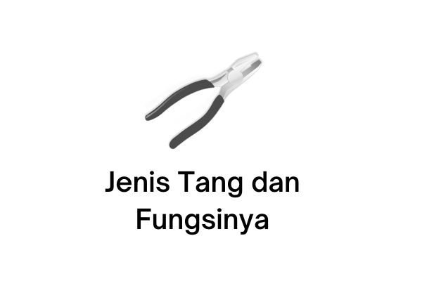 Fungsi Tang Kombinasi Adalah. Jenis Jenis Tang: Fungsi, Bentuk, Ukuran, Kegunaan