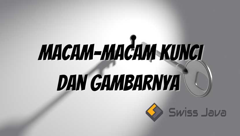 Macam Macam Kunci Dan Fungsinya. Macam-Macam Kunci dan Gambarnya : 10 Contoh Lengkap