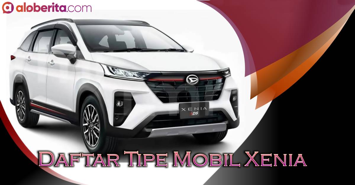 Perbedaan Xenia Xi Deluxe Family Sporty. Daftar Tipe Mobil Xenia dan Perbedaan Xenia Mi, Li dan Xi