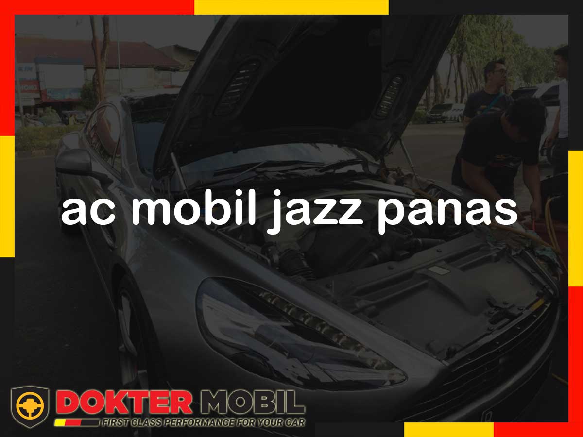 Penyebab Ac Mobil Honda Jazz Tidak Dingin. Faktor Ac Mobil Jazz Panas Ketika Siang Hari