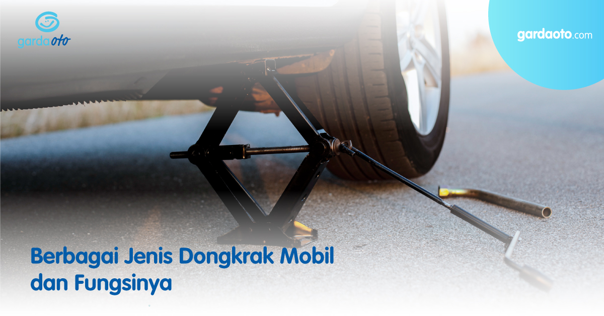 Dongkrak Yang Paling Banyak Digunakan Di Bengkel Bengkel Adalah. Berbagai Jenis Dongkrak Mobil dan Fungsinya