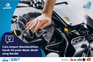 Pembersih Kerak Oli Mesin Mobil. Cara Ampuh Membersihkan Kerak Oli pada Mesin Mobil yang Bandel