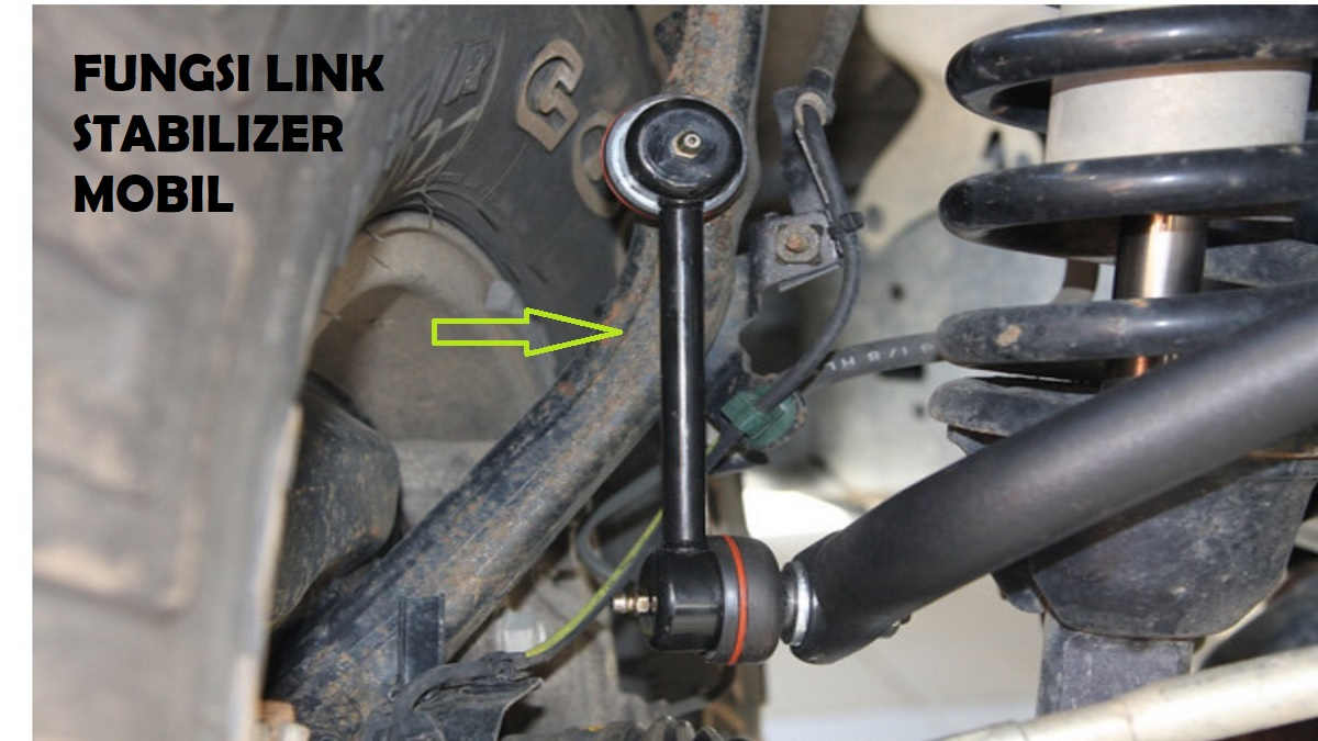 Fungsi Link Stabilizer Mobil. Fungsi Stabilizer Link Mobil Hingga Tipenya, Anda Wajib Tahu!