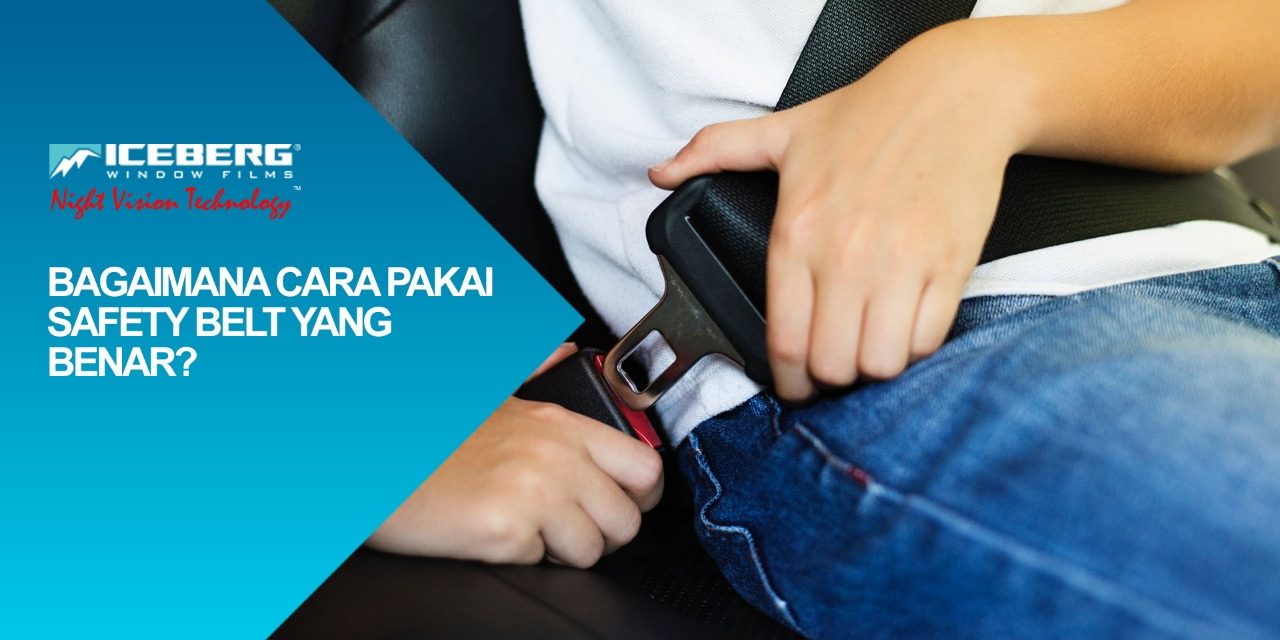 Cara Memakai Seat Belt Mobil. Bagaimana Cara Menggunakan Safety Belt Mobil Dengan Benar