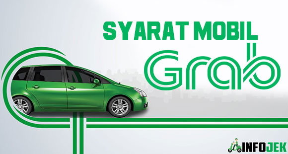 Syarat Menjadi Grab Car. 7 Syarat Mobil Grab Pada Saat Pendaftaran 2022