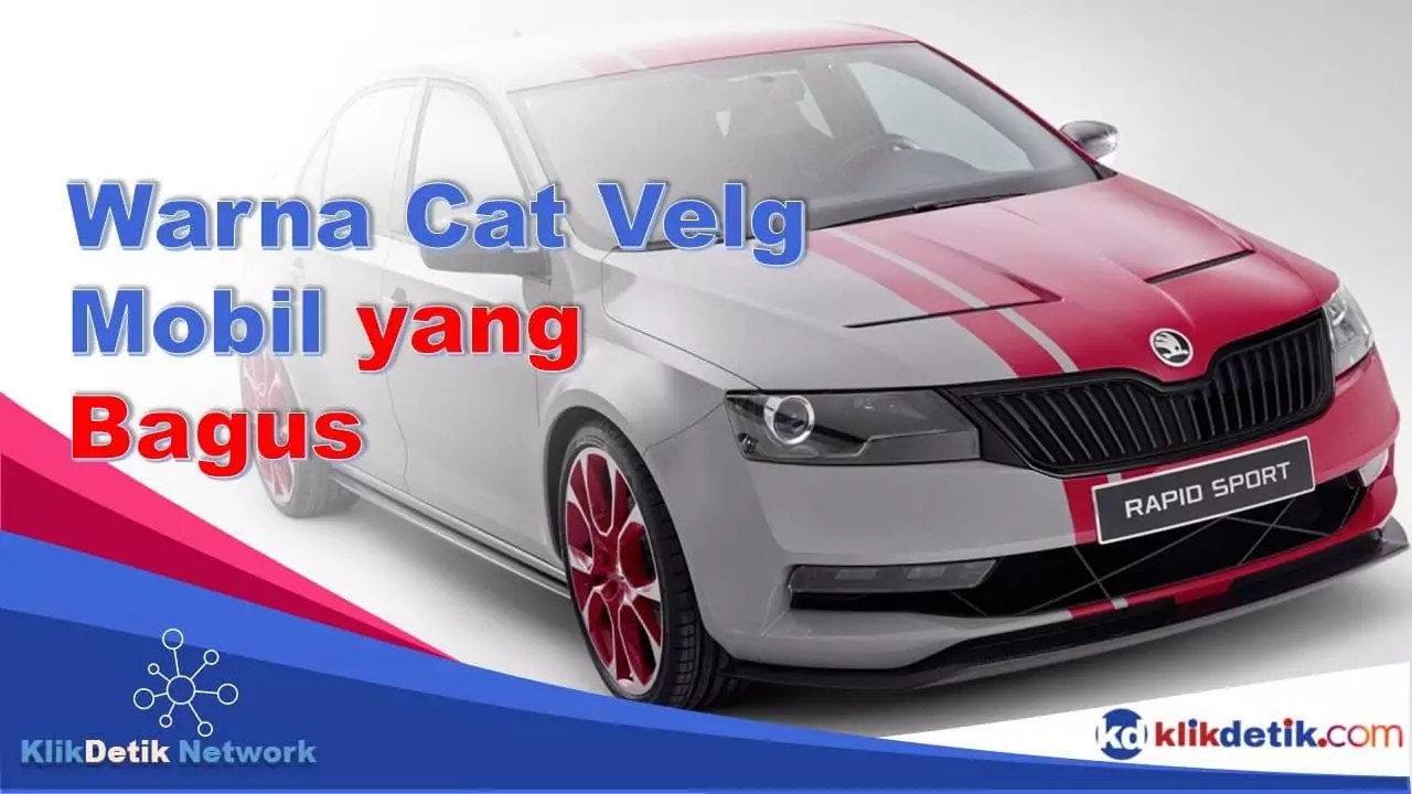 Warna Cat Velg Mobil. Warna Cat Velg Mobil yang Bagus