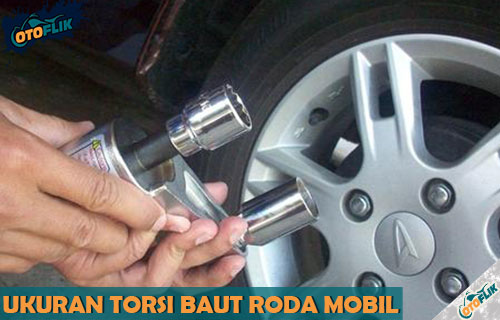 Ukuran Mur Roda Mobil Avanza. √ Ukuran Torsi Baut Roda Mobil Depan Belakang : Tips & Bahaya