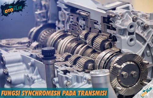 Fungsi Dari Roda Gigi Synchromesh Pada Transmisi Manual Adalah. Fungsi Synchromesh Pada Transmisi dari Cara Kerja & Komponen