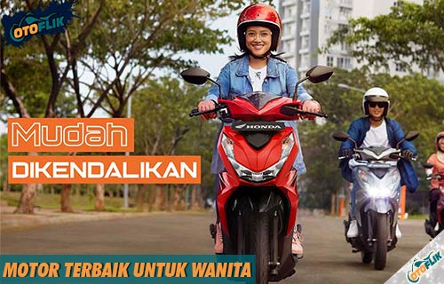 Motor Yg Cocok Untuk Wanita. 15 Motor Terbaik Untuk Wanita Bertubuh Kecil & Tinggi 2022